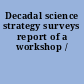 Decadal science strategy surveys report of a workshop /