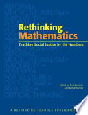 Rethinking mathematics : teaching social justice by the numbers /