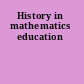 History in mathematics education