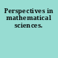 Perspectives in mathematical sciences.