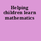 Helping children learn mathematics
