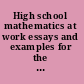 High school mathematics at work essays and examples for the education of all students /
