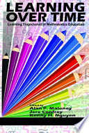 Learning over time : learning trajectories in mathematics education /