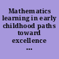 Mathematics learning in early childhood paths toward excellence and equity /