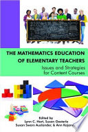 The mathematics education of elementary teachers : issues and strategies for content courses /