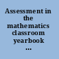 Assessment in the mathematics classroom yearbook 2011 Association of Mathematics Educators /