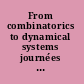 From combinatorics to dynamical systems journées de calcul formel, Strasbourg, March 22-23, 2002 /