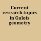 Current research topics in Galois geometry