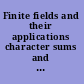 Finite fields and their applications character sums and polynomials /
