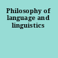 Philosophy of language and linguistics