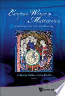 European women in mathematics proceedings of the 13th General Meeting, University of Cambridge, UK, 3-6 September 2007 /