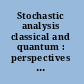 Stochastic analysis classical and quantum : perspectives of white noise theory : Meiju University, Nagoya, Japan, 1-5 November 2004 /