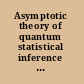 Asymptotic theory of quantum statistical inference selected papers /
