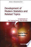 Development of modern statistics and related topics in celebration of Prof. Yaoting Zhang's 70th birthday /