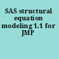 SAS structural equation modeling 1.1 for JMP