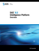 SAS 9.3 intelligence platform overview /