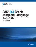 SAS 9.4 graph template language user's guide, third edition /