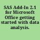 SAS Add-In 2.1 for Microsoft Office getting started with data analysis.