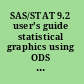 SAS/STAT 9.2 user's guide statistical graphics using ODS (book excerpt) /