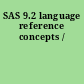 SAS 9.2 language reference concepts /