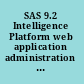 SAS 9.2 Intelligence Platform web application administration guide /