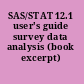SAS/STAT 12.1 user's guide survey data analysis (book excerpt) /