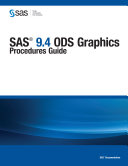 SAS 9.4 ODS graphics procedures guide /