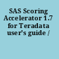 SAS Scoring Accelerator 1.7 for Teradata user's guide /