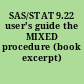 SAS/STAT 9.22 user's guide the MIXED procedure (book excerpt) /