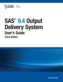 SAS 9.4 output delivery system user's guide, third edition /