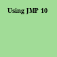 Using JMP 10