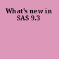What's new in SAS 9.3
