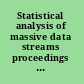 Statistical analysis of massive data streams proceedings of a workshop /