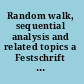 Random walk, sequential analysis and related topics a Festschrift in honor of Yuan-Shih Chow /