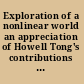 Exploration of a nonlinear world an appreciation of Howell Tong's contributions to statistics /