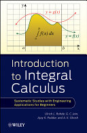 Introduction to integral calculus systematic studies with engineering applications for beginners /