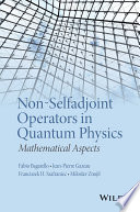 Non-selfadjoint operators in quantum physics : mathematical aspects /
