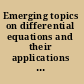 Emerging topics on differential equations and their applications proceedings on Sino-Japan Conference of Young Mathematicians on Emerging Topics on Differential Equations and their Applications, Nankai University, China, 5-9 December 2011 /