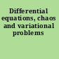 Differential equations, chaos and variational problems