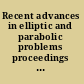 Recent advances in elliptic and parabolic problems proceedings of the international conference, Hsinchu, Taiwan, 16-20 February 2004 /