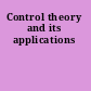 Control theory and its applications