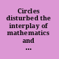 Circles disturbed the interplay of mathematics and narrative /