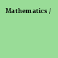 Mathematics /