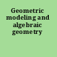 Geometric modeling and algebraic geometry