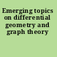Emerging topics on differential geometry and graph theory
