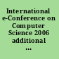 International e-Conference on Computer Science 2006 additional papers from ICNAAM 2006 and ICCMSE 2006 /