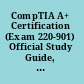 CompTIA A+ Certification (Exam 220-901) Official Study Guide, Study Notes /