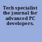 Tech specialist the journal for advanced PC developers.