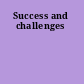 Success and challenges