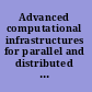 Advanced computational infrastructures for parallel and distributed adaptive applications